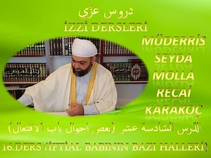 İZZİ (عزّي)_DERS_16_(بعض احوال باب الافتعال)Seyda Molla Recai KARAKOÇ