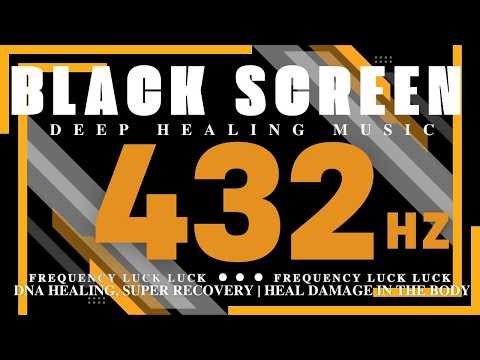 Frequency LUCK LUCK & Miracles - 432Hz DNA Healing, SUPER RECOVERY | Heal Damage In The Body
