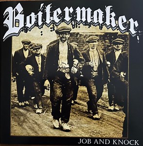 Boilermaker - Job And Knock