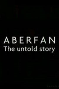 Aberfan: The Untold Story - Movie