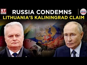 Russia Denounces Lithuania’s Kaliningrad Claim, Calls It an Attack on Identity | World News | ET Now