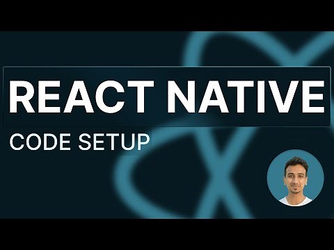 React Native Tutorial - 26 - Code Setup
