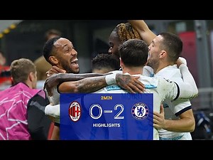 AC Milan 0-2 Chelsea | UEFA Champions League Highlights