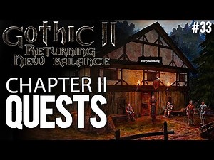 33. Chapter II Quests - Gothic II New Balance Guide