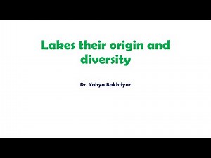 52 Lakes: Their origin and diversity 1 | Classification of Lakes based on Origin