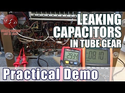 Leaking Capacitors in Tube Gear. A practical demo.