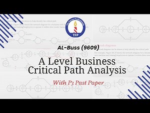 AL Business | CPA (Critical Path Analysis) | A Level | CAIE | Past Paper | Exam Technique
