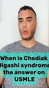 “When is Chediak Higashi syndrome the answer on USMLE?”