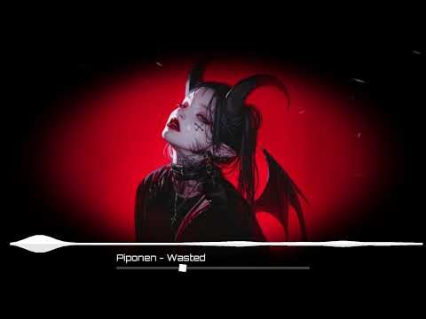 Piponen - Wasted