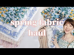 Spring Fabric Haul + Sewing Project Ideas!
