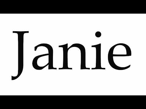 How to Pronounce Janie