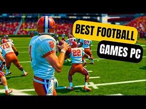 Top 10 Best Football Games for PC You Need to Play in 2024