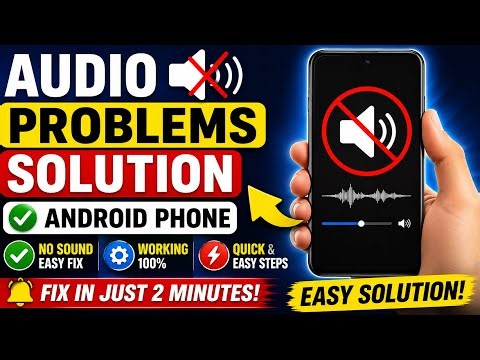 Audio Problems Solution Android Phone | No Sound Easy Fix Step by Step | 100% Working