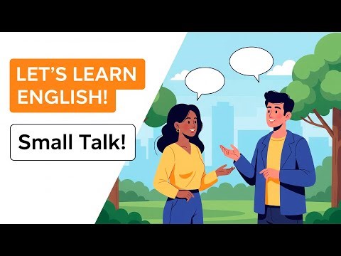 Small Talk in English: A Beginner's Guide to Easy, Confident Conversations