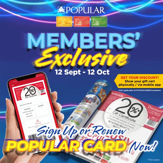 Exclusive for POPULAR Card Members! 🎁 Enjoy 20%* Storewide Discount and other great offers with the latest POPClub mag! The clock is ticking—this special offer doesn’t last long! 📌 | Member Privilege | Redeem the 20%* Storewide Discount Gift Cert physically or via the POPULAR MY app at bookstores. 📖 | How to Redeem | Grab your FREE* copy at POPULAR/HARRIS bookstores, or click here: https://bit.ly/3rJd6Z3 to read our e-mag and learn more. 🛍 | Promotion | Shop at our bookstores or POPULAR onli