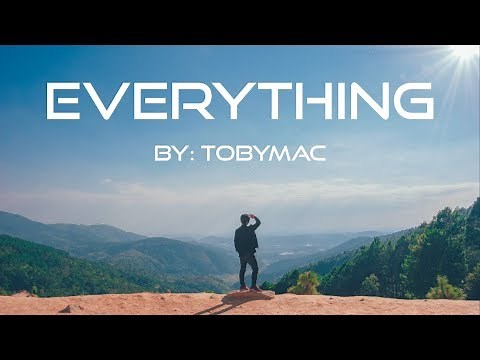 TobyMac - Everything Lyric Video