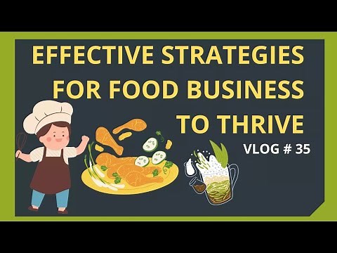EFFECTIVE MARKETING STRATEGIES FOR FOOD BUSINESS TO THRIVE