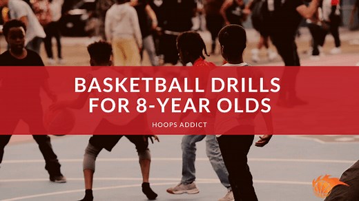 Basketball Drills for 8-Year Olds | Hoops Addict