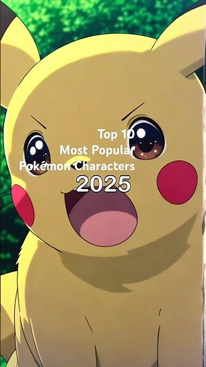 Top 10 Most Popular Pokémon characters in 2025