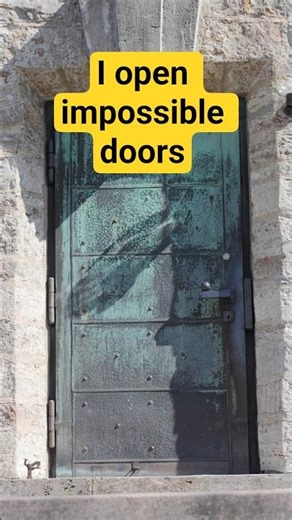 I open impossible doors