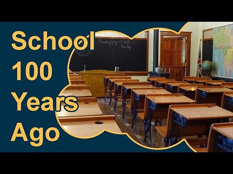 What School Was Like 100 Years Ago CH12