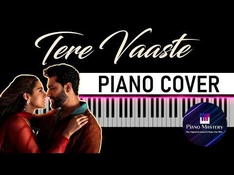 Tere Vaaste | Piano Cover | Zara Hatke Zara Bachke | Piano Mastery