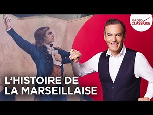 Franck Ferrand raconte : L’histoire de La Marseillaise (Les Grands Dossiers de l'Histoire)