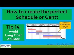 Tip 14: Avoid Long Float or Slack in a project management schedule, programme of Gantt