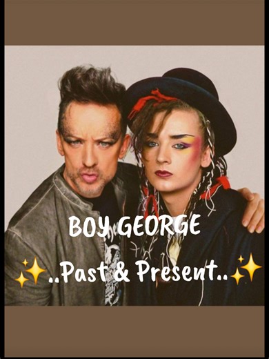 Boy George...Past & Present✨️♥️✨️ #boygeorge #cultureclub #80smusic #1980snostalgia #1980s