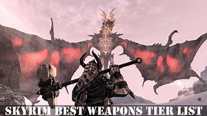 Skyrim Best Weapons Tier List
