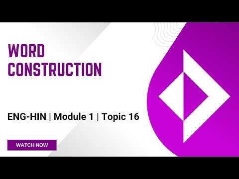 [HIN-ENG-M1-T16] - Word Construction
