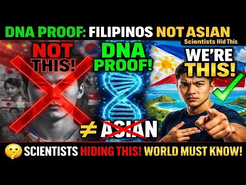 DNA PROOF: Filipinos Are NOT Asian - Scientists Are HIDING This! (SHOCKING!)