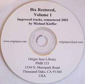 Bix Beiderbecke - Bix Restored, Volume 1 - Improved Tracks 2003