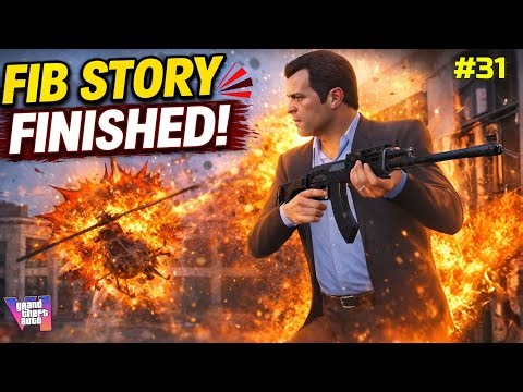 FIB Story Finally Finished! 🔥 | GTA 5 Last Playthrough #31