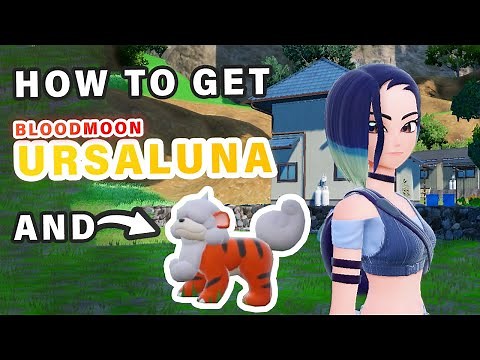 How to Get Bloodmoon Ursaluna and Hisuian Growlithe ► Pokemon Scarlet & Violet