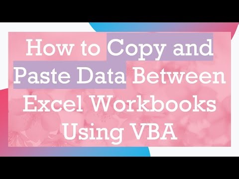 How to Copy and Paste Data Between Excel Workbooks Using VBA