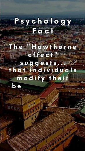 Unlocking the Hawthorne Effect: How Observation Shapes Behavior | Psychology Fact