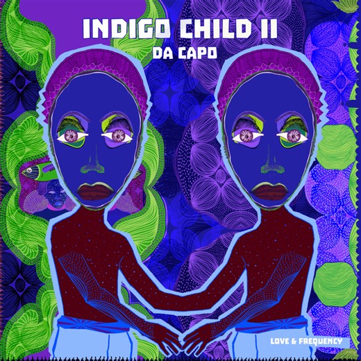 Da Capo Releases Soulful New Album ‘Indigo Child II: Love & Frequency’ - HWING