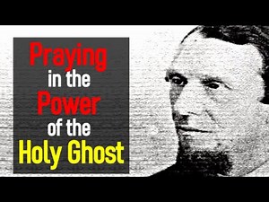 Praying in the Power of the Holy Ghost - The Spiritual Life - Andrew Murray (7 of 16)