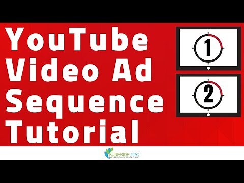 YouTube Video Ad Sequence Tutorial - What is Video Ad Sequencing with Google Ads and YouTube