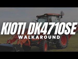 Kioti DK4710se Cab Walkaround