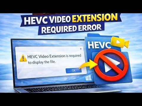 How to Fix HEVC Video Extension Is Required Error in Windows 11 (Photos App Fix)