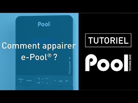 Comment appairer son appareil de traitement avec l'application e-Pool® ? - POOL TECHNOLOGIE