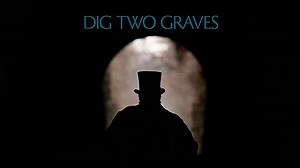 Dig Two Graves