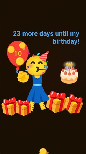 23 more days until my birthday 🎂