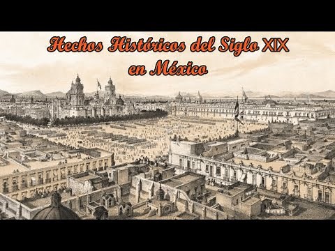 Historical Events of the 19th Century (1801-1900) in Mexico