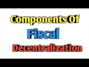Components Of Fiscal Decentralization | SYBCOM |