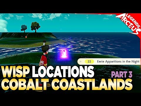 Every Wisp Location in Cobalt Coastlands - Pokemon Legends Arceus