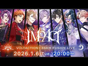 VOLTACTION×3SKM FUSION LIVE “IMPACT” #VOLTACTIONx3SKM