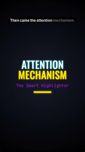 The AI 'Highlighter': Attention Mechanism Explained in 60 Seconds!